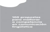 100 propostas para mellorar a competencia en comunicación ... · PDF file As 100 propostas para mellorar a competencia en comunicación lingüística forman parte do material Máis