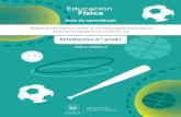 Educación Física · 2020-06-09 · Educación Física MINISTERIO DE EDUCACIÓN Material de apoyo para la continuidad educativa ante la emergencia COVID-19 Guía de aprendizaje Fase