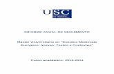 INFORME ANUAL DE SEGUIMENTO Máster Universitario en · PDF file 2017-11-08 · Europeos: Imaxes, Textos e Contextos" Curso académico: 2013-2014 . Informe Anual de Seguimento 1 2013-2014