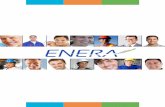 Quiénes Somos...Quiénes Somos ENERA 2 Desde 1987, el grupo empresas ENERA colabora con la competitividad, rentabilidad y sustentabilidad de las organizaciones. Esto a través de