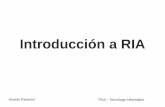 Introducción a RIA · 2013-08-14 · HTML Es un lenguaje de marcas, es interpretado por los navegadores y basa su sintaxis en elementos llamados etiquetas. A través de las etiquetas