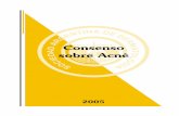Consenso sobre Acné - SADsite.sad.org.ar/wp-content/uploads/2019/10/acne.pdf · 2019-10-08 · SAD La Sociedad Argentina de Dermatología, durante el año 2004, ha reunido a un grupo