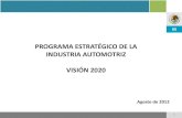 PROGRAMA ESTRATÉGICO DE LA INDUSTRIA AUTOMOTRIZ …2006-2012.economia.gob.mx/files/comunidad_negocios/industria_co… · Industria Automotriz para orientar y coordinar las acciones