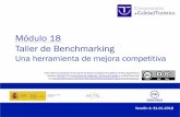 Modulo 18 Taller de Benchmarking 18_Taller de... · benchmarking, que se concreta en: › Comparar los objetivos, estrategias, operativas o resultados de otras organizaciones con