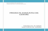PROJECTE EDUCATIU DE CENTRE€¦ · Un Projecte educatiu de centre és una proposta global i col·lectiva d’actuació a llarg termini. En la seva elaboració participen tots els
