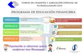 PROGRAMA DE EDUCACIÓN FINANCIERA - FONDO DE CESANTÍA Y … · 2020-04-21 · fondo de cesantÍa y jubilaciÓn especial de petroecuador fcpc seguridad social en el mÓdulo i ecuador.