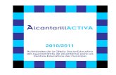 AlcantarillACTIVA€¦ · AlcantarillACTIVA 1 AlcantarillACTIVA Nuevamente el Ayuntamiento de Alcantarilla presenta la oferta socio-educativa del curso 2010/11, abarcando las actividades