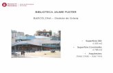 BARCELONA GRÀCIA-Biblioteca Jaume Fuster · BIBLIOTECA JAUME FUSTER BARCELONA – Districte de Gràcia • Superfície Útil: 4.405 m2 • Superfície Construïda: 4.788 m2 • Arquitectes:
