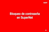 Bloqueo de contraseña en SuperNet - Santander México · 2020-06-12 · El proceso de autenticación tiene 3 posibilidades para recuperar la contraseña de acceso Token/SuperToken,