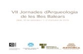 VII Jornades d’Arqueologia de les Illes Balearsseccioarqueologia.cdlbalears.es/wp-content/uploads/2020/... · 2020-03-26 · de la prehistÒria a la histÒria: canvi i continuÏtat