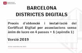 BARCELONA DISTRICTES DIGITALS€¦ · Qué és el Certificat Digital? És una certificació electrònica oficial per a persones físiques i per a representació de persones jurídiques
