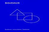 BAUHAUS - unioviedo.es · BAUHAUS En tan sólo 14 años de existencia (1919-1933) la Bauhaus, primera escuela de diseño del siglo XX, se convirtió en un referente internacional