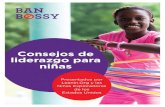 Consejos de liderazgo para niñas - WordPress.com...de los Estados Unidos lanzan Ban Bossy, una campaña de interés público para estimular el liderazgo y el éxito en las niñas.
