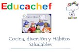 Educachef - Calasanciascolexiocalasancias.es/wp-content/uploads/2018/09/... · Alimentación saludable Higiene en la cocina Todo ello con nuestros . divertidos personajes, a modo