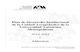 Plan de Desarrollo Institucional de la Unidad Azcapotzalco ...coplan.azc.uam.mx/webdocumentos/PlanDesarrollo2014-2024.pdf · La primera Unidad en establecer un Plan de Desarrollo