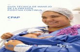 GUÍA TÉCNICA DE MANEJO DE LA PRESIÓN POSITIVA CONTINUA · 2019-02-14 · Uso Clínico Del CPAP. El CPAP puede ayudar al recién nacido de pretérmino (RNpT) desde la primera respiración