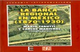 LA BANCA REGIONAL - Carlos Marichal Regional...La banca regional en México, 1870-1930, México, Fondo de Cultura Económica, 2003, pp. 9-12. La banca regional en México, 1870-1930