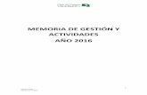 MEMORIA DE GESTIÓN Y ACTIVIDADES AÑO 2016 DE... · 2017-09-05 · 6 Memoria 2016 Gestión y Actividades -La Capacidad de Análisis y Autocrítica Además, a través de la práctica