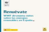 Renuévate - WWFawsassets.wwf.es/downloads/renuevate.pdf · • Con las energías renovables ganamos todos en empleo, competitividad, innovación y futuro para las siguientes generaciones.
