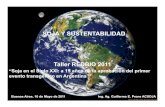 SOJA Y SUSTENTABILIDAD Taller REDBIO 2011 · 5°Conferencia Internacional 4°Asamblea General Version 1.0 de P&C, CRONOLOGÍA •2006/2007 ... Dicha actividad transforma el medio