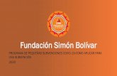 Fundación Simón Bolívar...PROGRAMA DE PEQUENAS SUBVENCIONES COVID-19. ADJUDICACIONES La Fundación estima que otorgará al menos $200,000 a través del Programa de pequeñas subvenciones