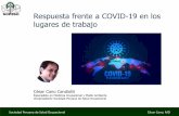 Respuesta frente a COVID-19 en los lugares de trabajo · 2020-04-28 · lugares de trabajo. Sociedad Peruana de Salud Ocupacional César Cano, MD Agenda • Antecedentes • Principios