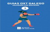 GUIAS DXT GALEGO 3 xunta... · 2020-07-12 · aprobó la Ley 3/2012, de 2 de abril del deporte de Galicia en la que se establece como una de nuestras competencias -y una de las más