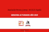 Asociación Perros y Letras R.E.A.D. España MEMORIA ... · En 2019 hemos leído en 47 colegios y 5 institutos de Albacete, Alicante, Castellón, La Coruña, La Rioja, Las Palmas,