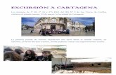 EXCURSIÓN A CARTAGENA · visitaron el pasado martes, 25 de marzo, la localidad de Cartagena. L a primera parada de nuestra expedición nos llevó hasta el mundo romano, en concreto,