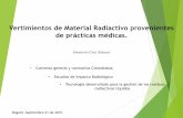 Presentación de PowerPoint Cruz...Vertimientos de Material Radiactivo provenientes de prácticas médicas. • Estudios de Impacto Radiológico • Tecnología desarrollada para la