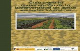 Guía para la conservación de la biodiversidad · neta consta de tierras agrícolas (FAO, 2007). Las explotaciones agrícolas se ven afectadas por las características del sue-lo,