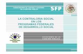LA CONTRALORIA SOCIAL EN LOS PROGRAMAS FEDERALES … I Importancia de la...ESTRATEGIA GLOBAL DE CONTRALORÍA SOCIAL Seguimiento a la Promoción de la Contraloría Social en Programas