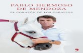 PABLO HERMOSO DE MENDOZA EL CORAZÓN DE LOS …...En El corazón de los caballos el jinete navarro narra sus propias experiencias con este bello animal. Hermoso de Mendoza ha escrito