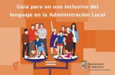 Guía para un uso inclusivo del lenguaje en la Administración Localfamiliaeigualdad.aytosalamanca.es/es/mujer/docs/Guia_Uso... · 2012-01-30 · también del lenguaje. Es importante