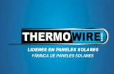 FÁBRICA DE PANELES SOLARES - Thermo Wire€¦ · negocio hacia la fabricación de paneles solares, intención que se convirtió en realidad en 2017 cuando THERMOWIRE LTDA introduce