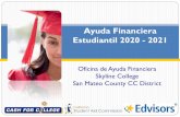 Ayuda Financiera Estudiantil 20 2021skylinecollege.edu/financialaid/assets/2021/2020-2021...Estudiantil 2020 - 2021 Oficina de Ayuda Financiera Skyline College San Mateo County CC