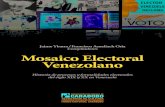 Francisco Ameliach · 6 Mosaico Electoral Venezolano Título: Mosaico Electoral Venezolano. Historia de procesos y formalidades electorales del siglo XIX y XX en Venezuela Compiladores: