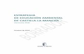 ESTRATEGIA DE EDUAIÓN AMIENTAL DE ASTILLA-LA MANHA · 2019-11-06 · marco de referencia para la educación ambiental en nuestra región. La Educación Ambiental en este tiempo también