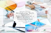 Máster Propio Andalucía Tech Gestión Transferencia Resultados … · 2016-01-29 · científico, de gestión y, por supuesto, investigadores con experiencia en trans-ferencia.