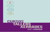CURSOS TALLERS XERRADES - riudoms.cat · dimarts de les 19.30 h a les 21.00 h del 8 d’octubre al 10 de desembre de 2019 i del 14 de gener al 28 d’abril de 2020 En aquest curs