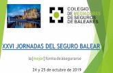 XXVI JORNADAS DEL SEGURO BALEAR · 2019-09-26 · Aina Galmés Trueba .- Directora General del Tesoro y Política Financiera. ... En esta conferencia, acompañaremos a Iñaki Ferrando,