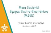 Mesa Sectorial Equipos Electro-Electrónicos (MSEE)asesel.com/wp-content/uploads/2016/07/Primer_boletin_sept_2015.p… · Electrónica y Telecomunicaciones - CEET Secretaría Técnica