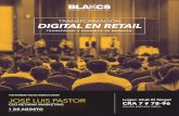 TRANSFORMACIÓN DIGITAL EN RETAIL - Blakcsblakcs.com/wp-content/uploads/blakcs_transformacion...de afrontar la transformación digital en el negocio del Retail. A partir de la realidad