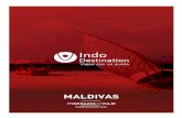 M MDVD01 IT Maldivas - INDO DESTINATION MDVD01 IT...Además de tranquilidad, las Maldivas ofrecen algunas actividades entre las que destacan las siguientes: snorkel, visitar a una