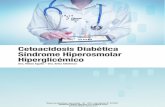 CLÍNICA Y DIAGNÓSTICOtipbook.iapp.cl/empresa/2/pdf/794/cetoacidosis-diabetica... · 2016-05-30 · CLÍNICA Y DIAGNÓSTICO CETOACIDOSIS DIABÉTICA: Hiperglicemia no controlada +