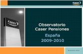 Observatorio Caser Pensiones España 2009-2010...No considero necesario ahorrar, para eso existen las pensiones de jubilación de la seguridad social. ! Mi empresa tiene un sistema