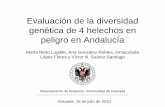 Evaluación de la diversidad genética de 4 helechos en ... · Evaluación de la diversidad genética de 4 helechos en peligro en Andalucía Marta Nieto Lugilde, Ana González Robles,