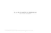LA ILUSIN LIBERAL - mercaba.orgVeuillot).pdf · LA ILUSIÓN LIBERAL por Louis Veuillot1 1 Versión digitalizada de la edición en español realizada por Editorial Nuevo Orden, Bs.
