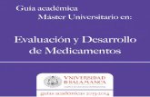evaluacion y desarrollo de medicamentos · Máster Universitario en Evaluación y Desarrollo de Medicamentos Características Generales (créditos, duración, plazas) Créditos: 60