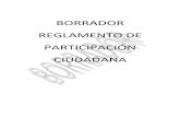 BORRADOR REGLAMENTO DE PARTICIPACIÓN CIUDADANA · 2016-02-23 · BORRADOR REGLAMENTO DE PARTICIPACIÓN CIUDADANA . 2 ÍNDICE PROLOGO EXPOSICIÓN DE MOTIVOS ... Conocer la situación